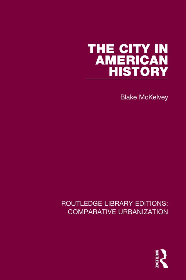 The City in American History by Blake McKelvey