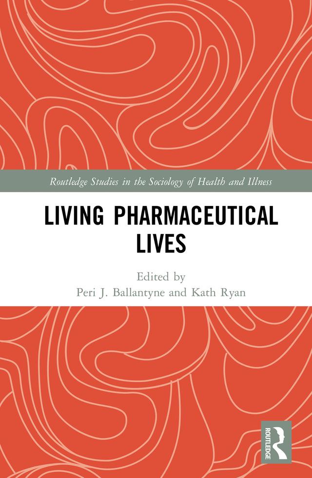 Living Pharmaceutical Lives by Kath Ryan, Peri Ballantyne
