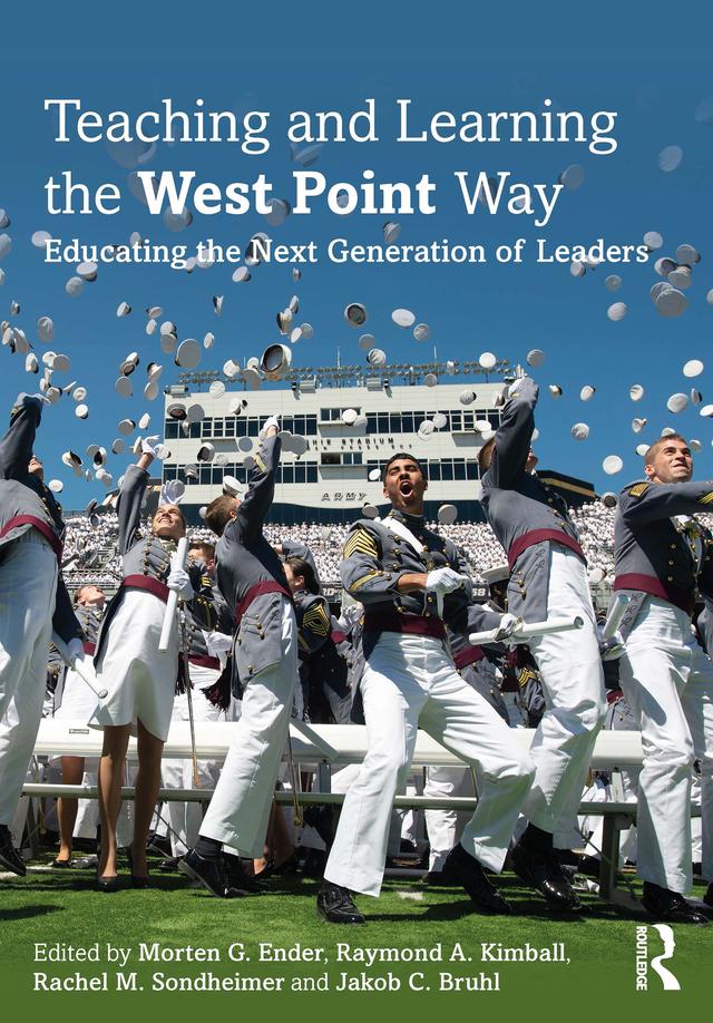 Teaching and Learning the West Point Way by Jakob C. Bruhl, Morten G. Ender, Rachel M. Sondheimer, Raymond A. Kimball