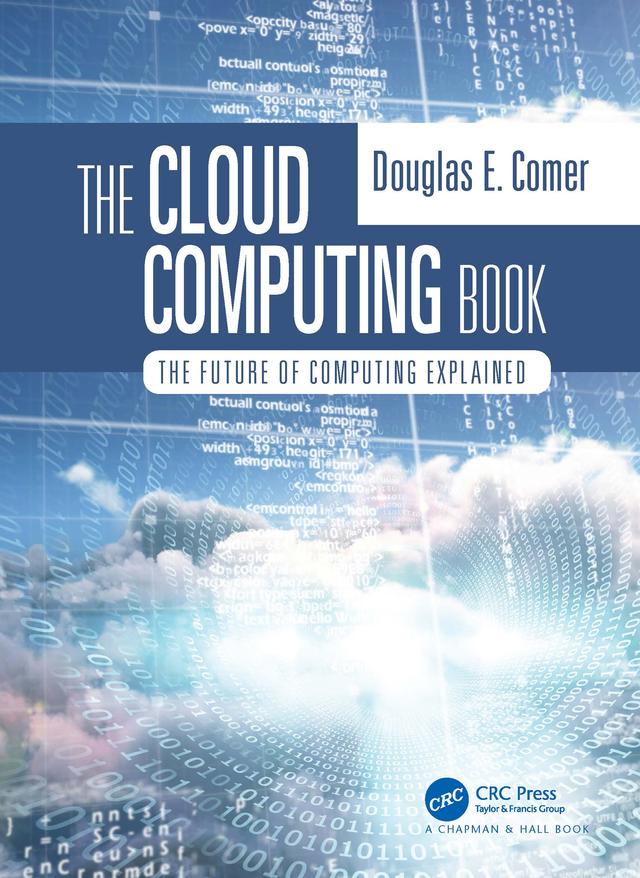 The Cloud Computing Book by Douglas Comer