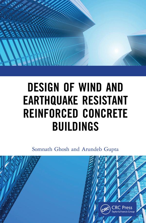 Design of Wind and Earthquake Resistant Reinforced Concrete Buildings by Arundeb Gupta, Somnath Ghosh