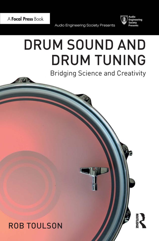 Drum Sound and Drum Tuning by Rob Toulson