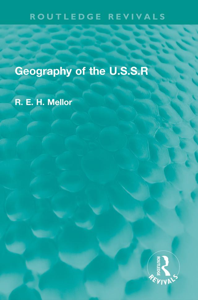 Geography of the U.S.S.R by R. E. H. Mellor