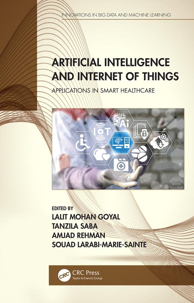 Artificial Intelligence and Internet of Things by Amjad Rehman, Lalit Mohan Goyal, Souad Larabi-Marie-Sainte, Tanzila Saba