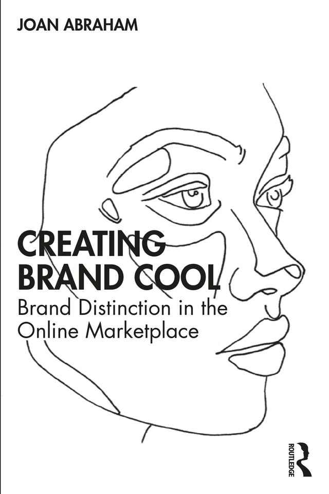 Creating Brand Cool by Joan Abraham