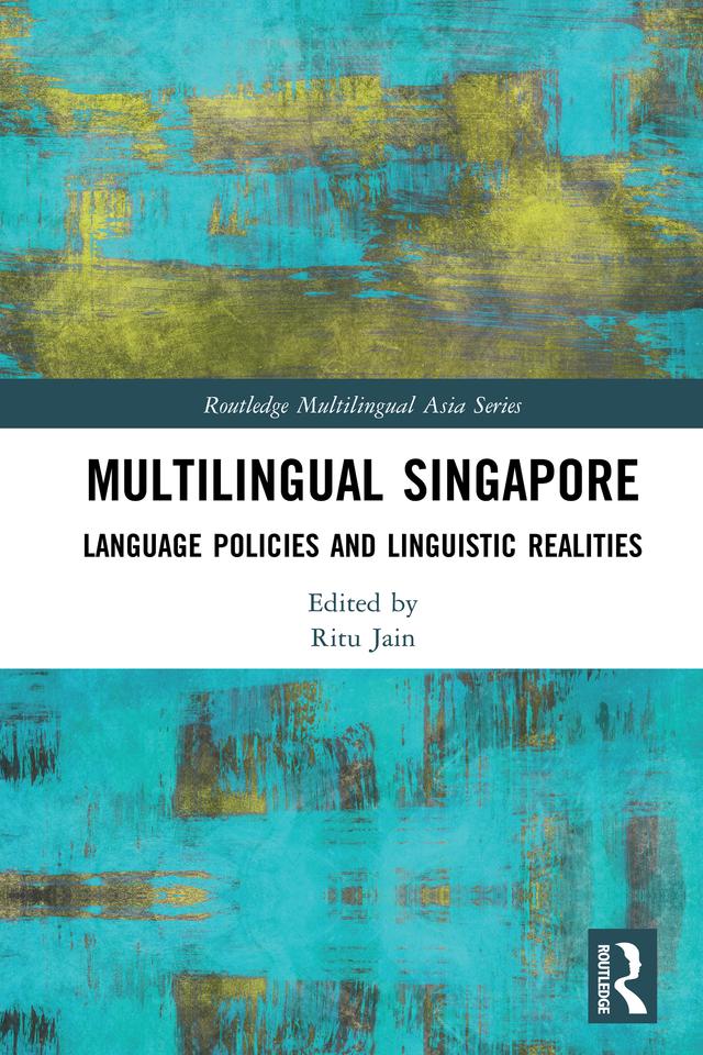 Multilingual Singapore by Ritu Jain