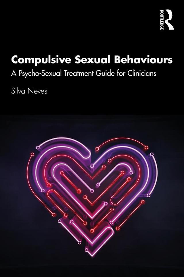 Compulsive Sexual Behaviours by Silva Neves