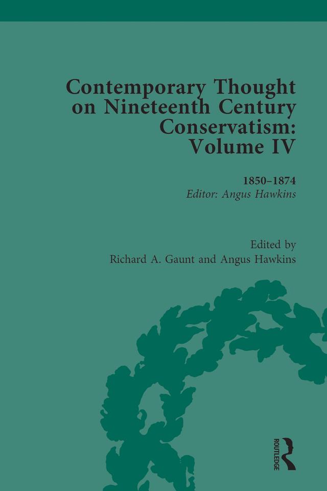 Contemporary Thought on Nineteenth Century Conservatism by Angus Hawkins