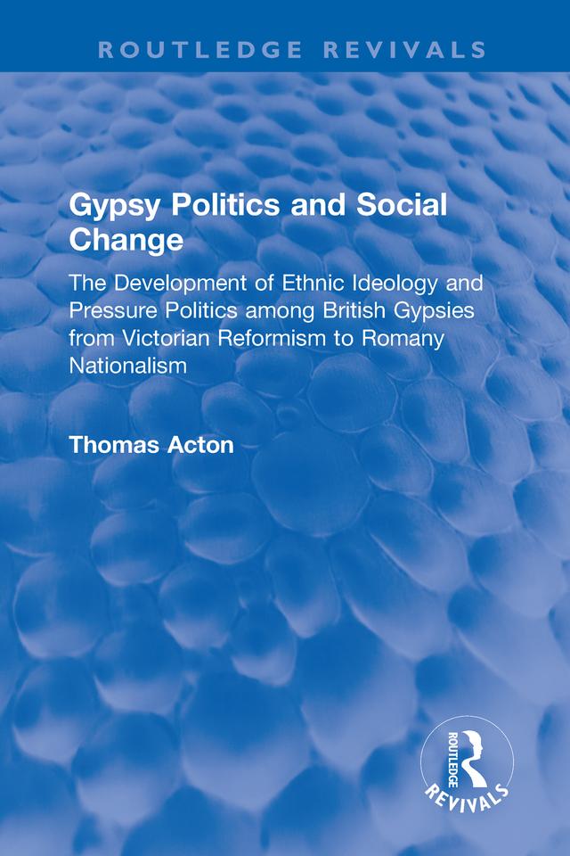 Gypsy Politics and Social Change by Thomas Acton