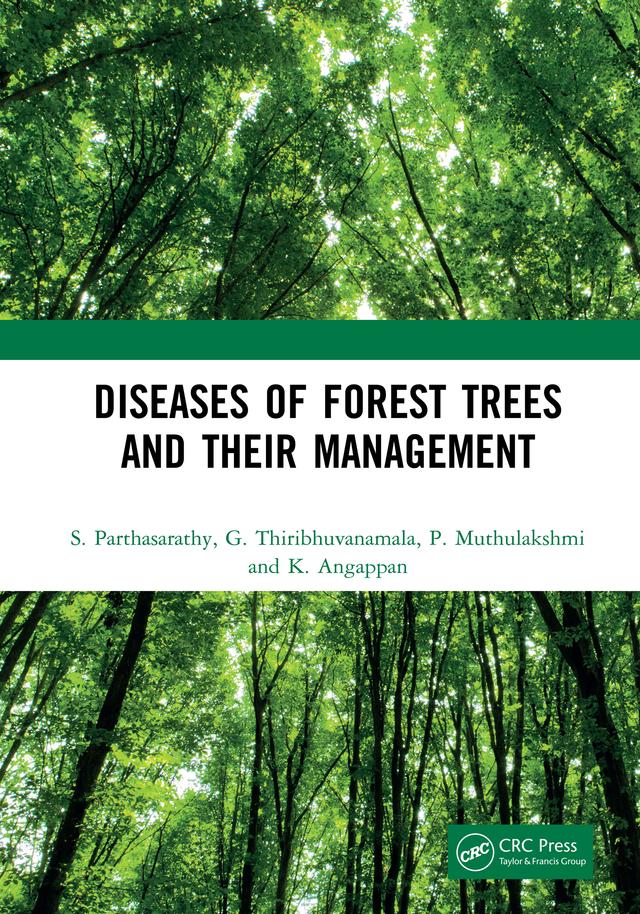 Diseases of Forest Trees and their Management by G. Thiribhuvanamala, K. Angappan, P. Muthulakshmi, S. Parthasarathy