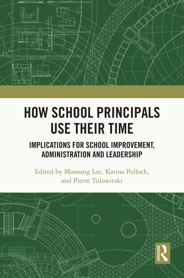 How School Principals Use Their Time by Katina Pollock, Moosung Lee, Pierre Tulowitzki