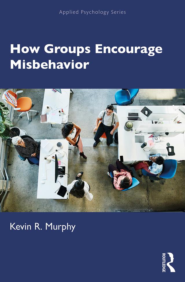 How Groups Encourage Misbehavior by Kevin Murphy