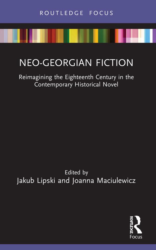 Neo-Georgian Fiction by Jakub Lipski, Joanna Maciulewicz