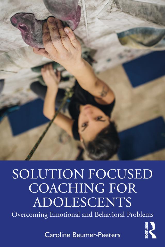 Solution Focused Coaching for Adolescents by Caroline Beumer-Peeters