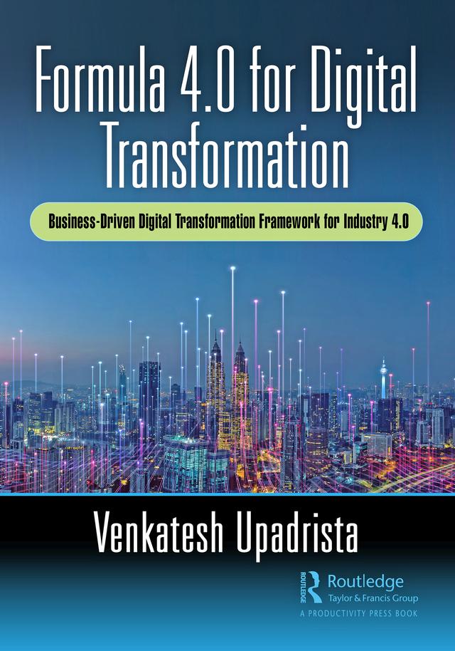 Formula 4.0 for Digital Transformation by Venkatesh Upadrista