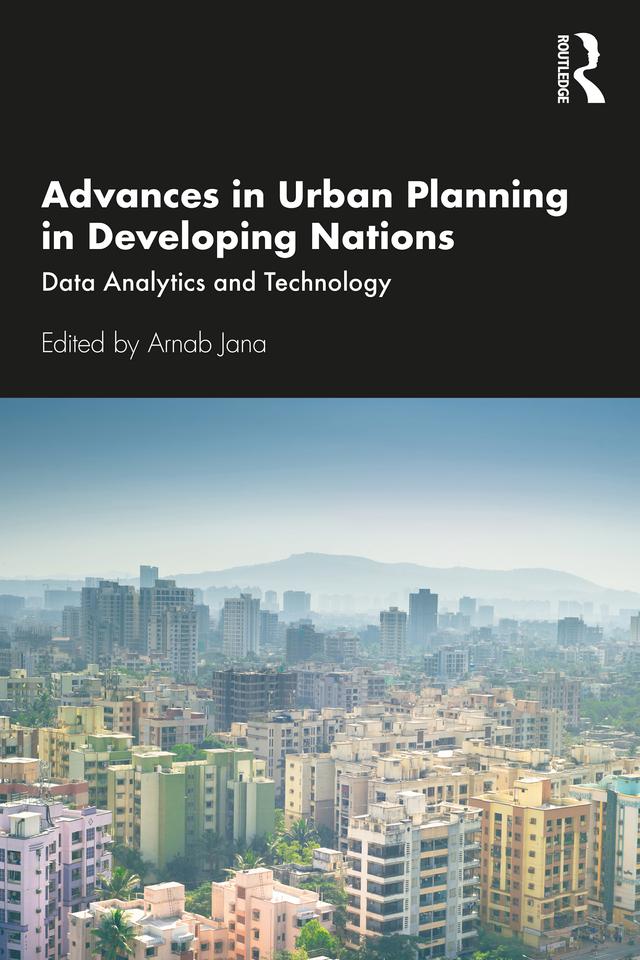 Advances in Urban Planning in Developing Nations by Arnab Jana
