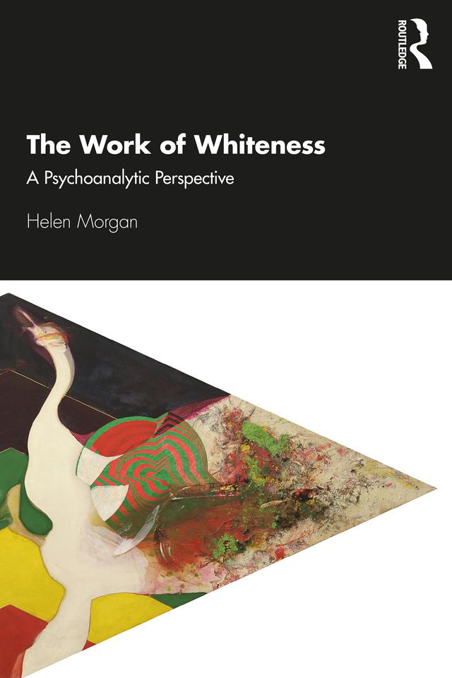 The Work of Whiteness by Helen Morgan