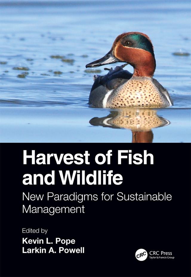 Harvest of Fish and Wildlife by Kevin L. Pope, Larkin A. Powell