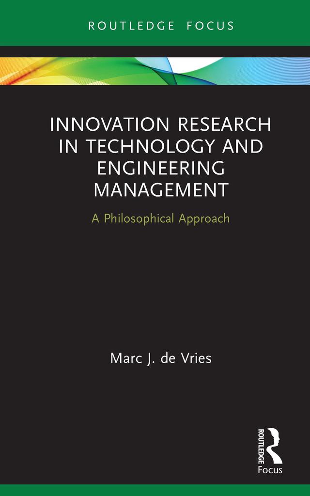 Innovation Research in Technology and Engineering Management by Marc J. de Vries