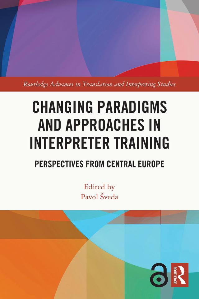 Changing Paradigms and Approaches in Interpreter Training by Pavol Šveda