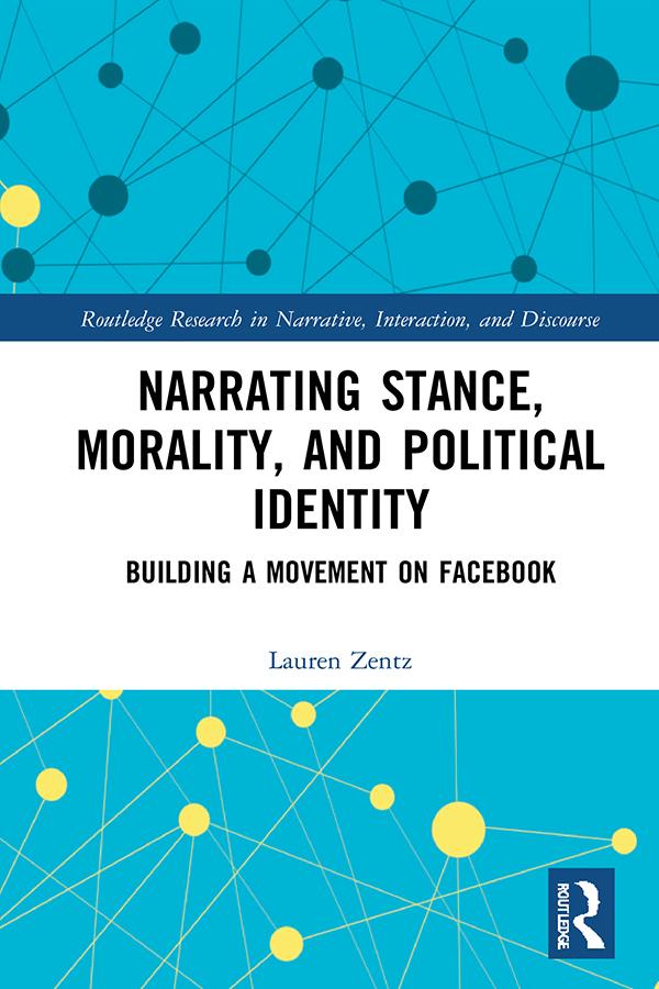 Narrating Stance, Morality, and Political Identity by Lauren Zentz