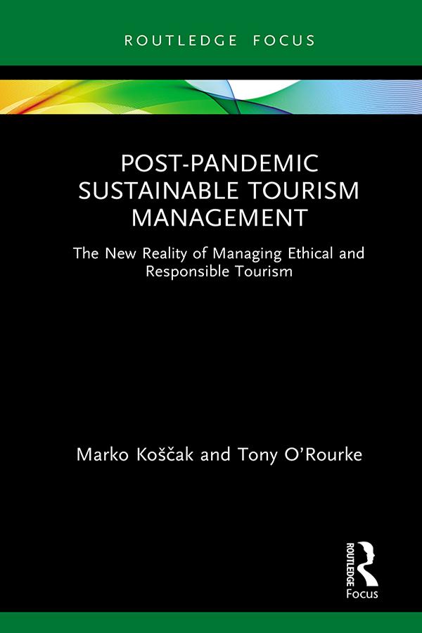 Post-Pandemic Sustainable Tourism Management by Marko Koščak, Tony O’Rourke