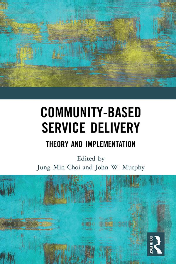 Community-Based Service Delivery by John W. Murphy, Jung Min Choi
