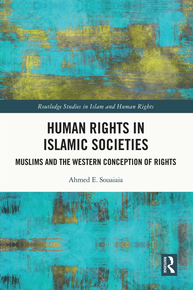 Human Rights in Islamic Societies by Ahmed E. Souaiaia