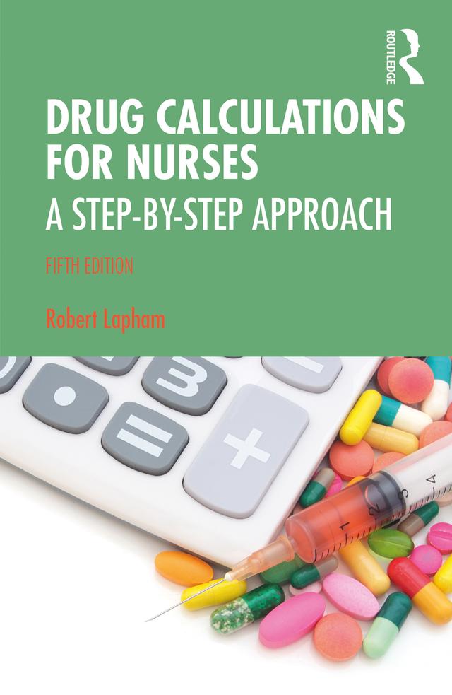 Drug Calculations for Nurses by Robert Lapham