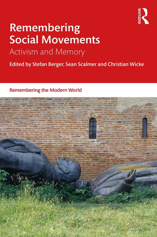 Remembering Social Movements by Christian Wicke, Sean Scalmer, Stefan Berger