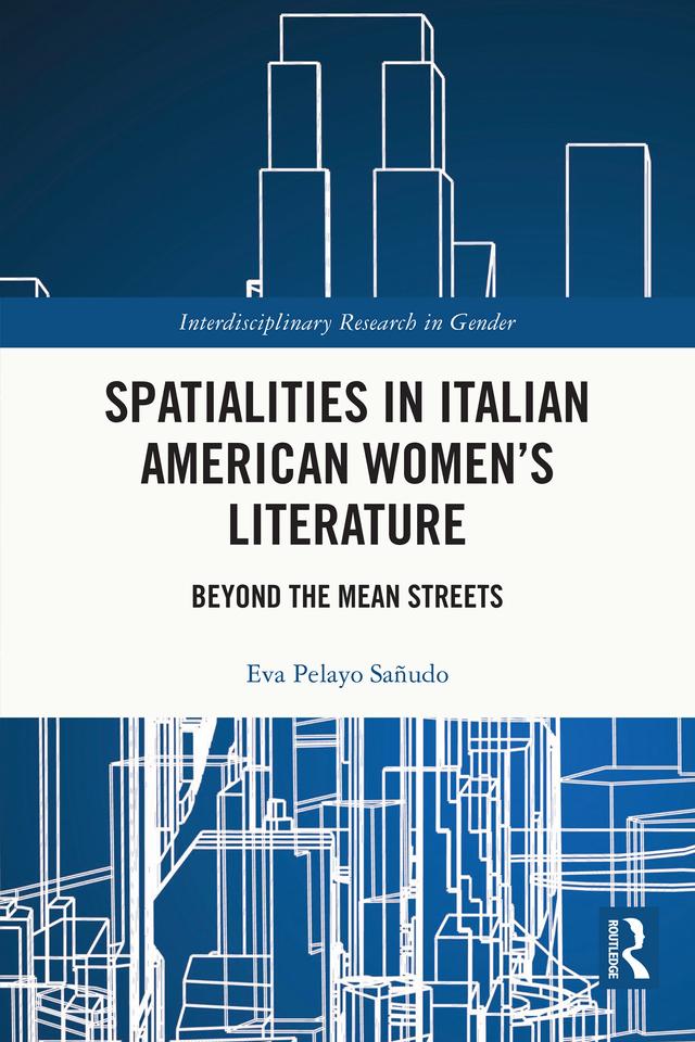 Spatialities in Italian American Women’s Literature by Eva Pelayo Sañudo