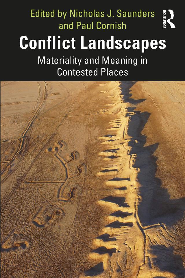 Conflict Landscapes by Nicholas J. Saunders, Paul Cornish