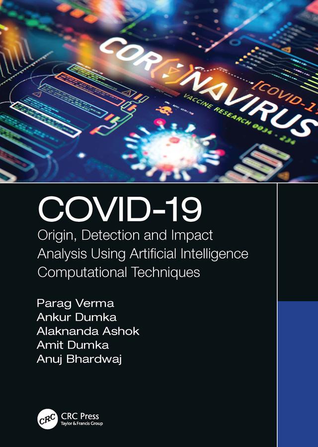 COVID-19 by Alaknanda Ashok, Amit Dumka, Ankur Dumka, Anuj Bhardwaj, Parag Verma