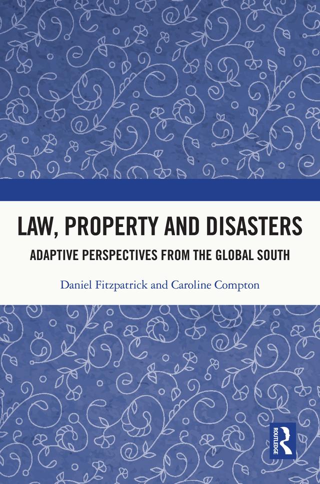 Law, Property and Disasters by Caroline Compton, Daniel Fitzpatrick
