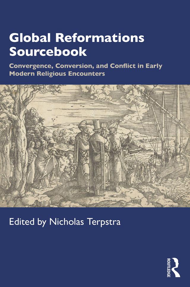 Global Reformations Sourcebook by Nicholas Terpstra