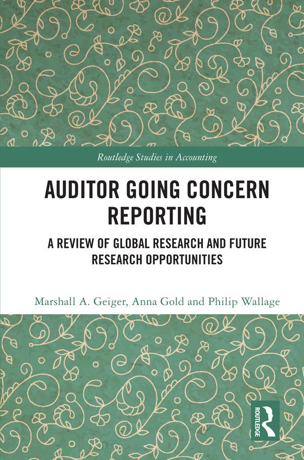 Auditor Going Concern Reporting by Anna Gold, Marshall A. Geiger, Philip Wallage