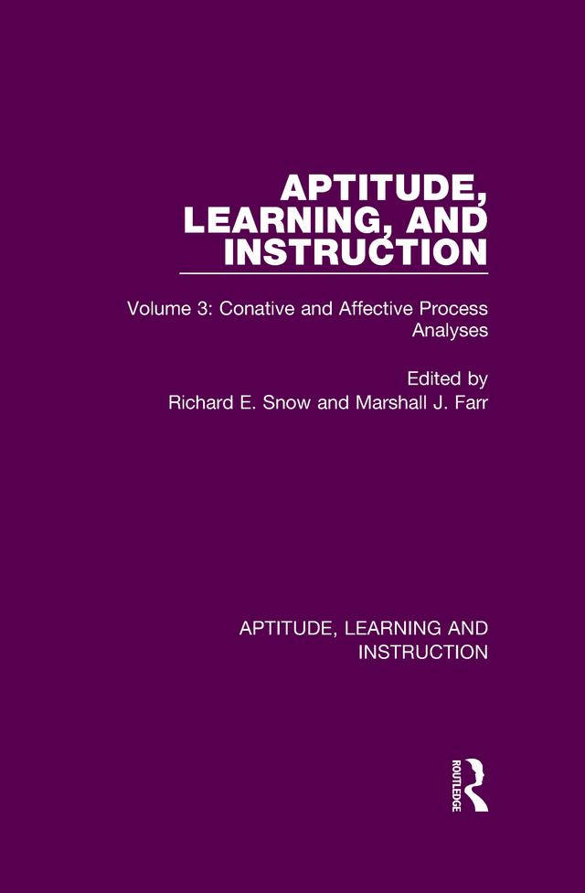 Aptitude, Learning, and Instruction by Marshall J. Farr, Richard E. Snow