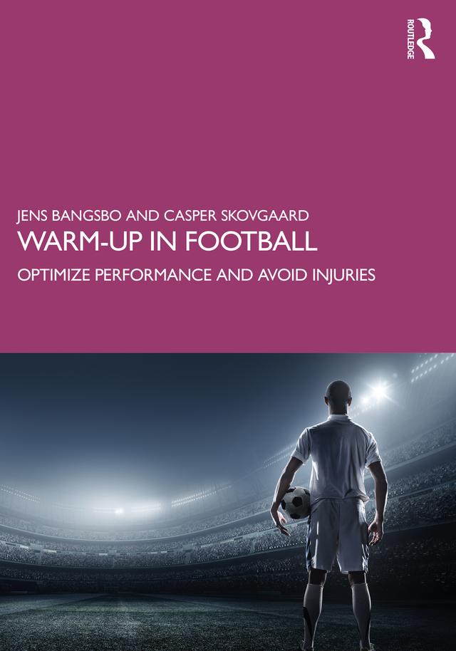 Warm-up in Football by Casper Skovgaard, Jens Bangsbo