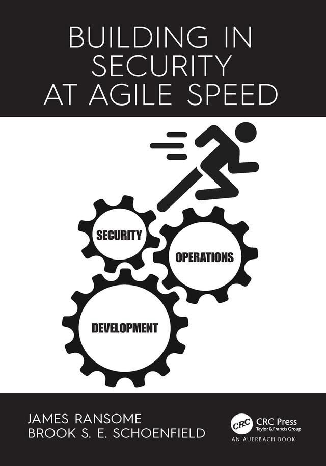 Building in Security at Agile Speed by Brook Schoenfield, James Ransome