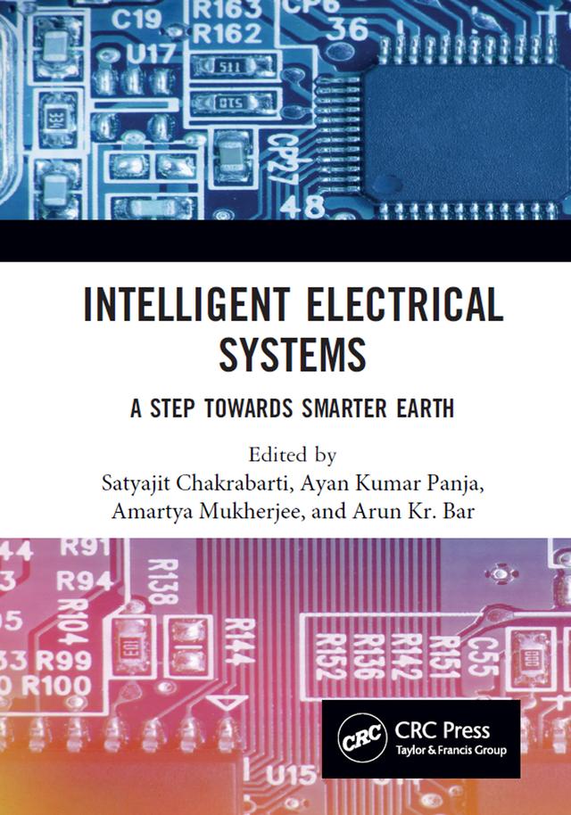 Intelligent Electrical Systems: by Amartya Mukherjee, Arun Kr. Bar, Ayan Kumar Panja, Satyajit Chakrabarti