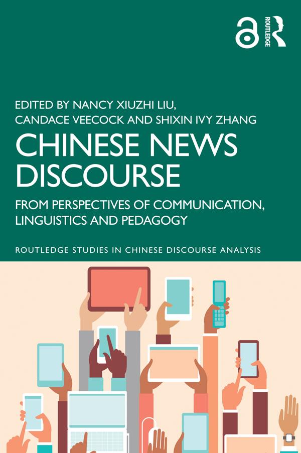 Chinese News Discourse by Candace Veecock, Nancy Xiuzhi Liu, Shixin Ivy Zhang