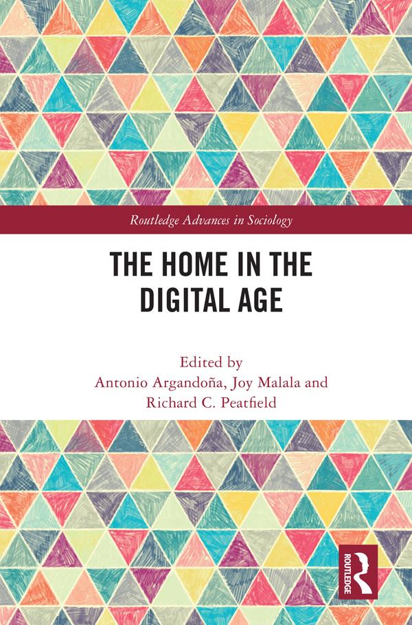 The Home in the Digital Age by Antonio Argandoña, Joy Malala, Richard Peatfield