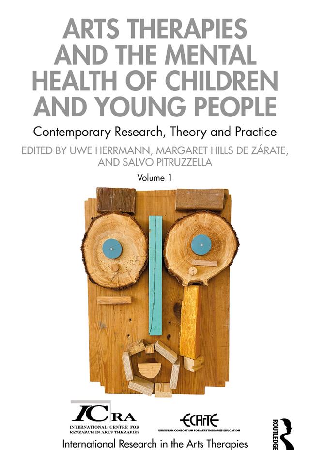 Arts Therapies and the Mental Health of Children and Young People by Margaret Hills de Zarate, Salvo Pitruzzella, Uwe Herrmann