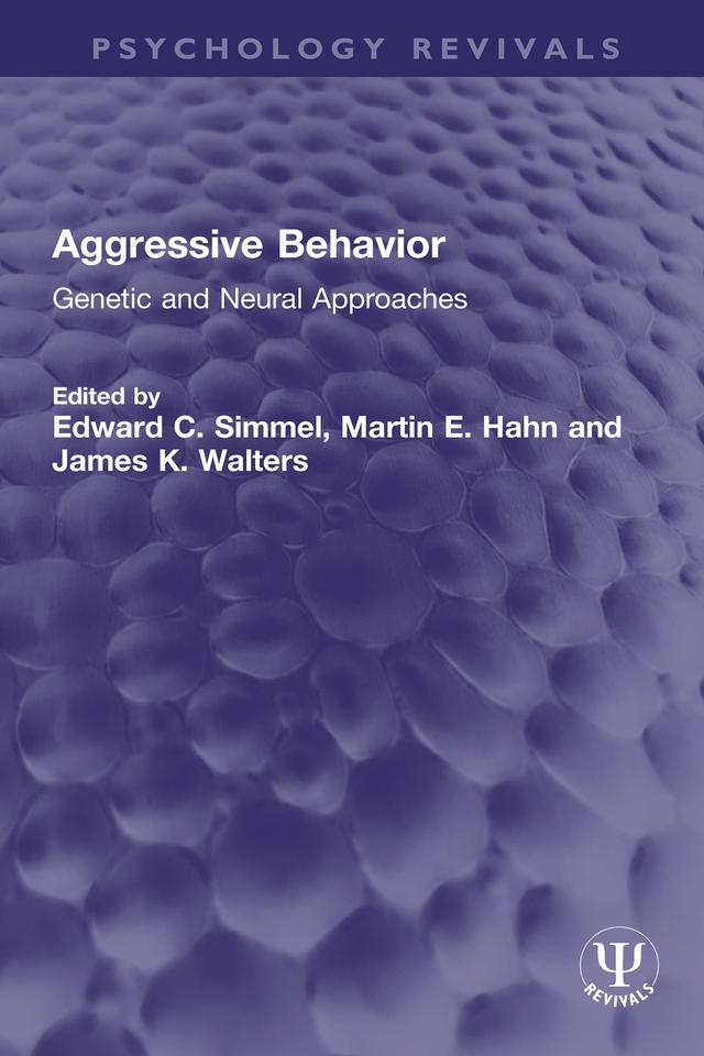 Aggressive Behavior by Edward C. Simmel, James K. Walters, Martin E. Hahn