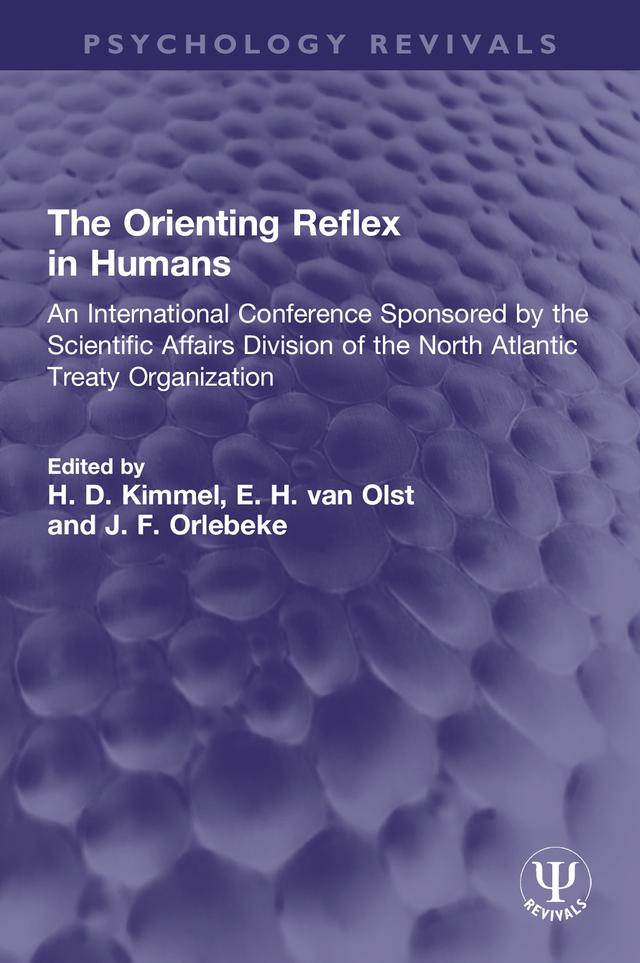 The Orienting Reflex in Humans by E. H. van Olst, H. D. Kimmel, J. F. Orlebeke
