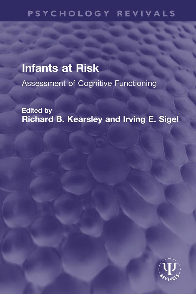 Infants at Risk by Irving E. Sigel, Richard B. Kearsley