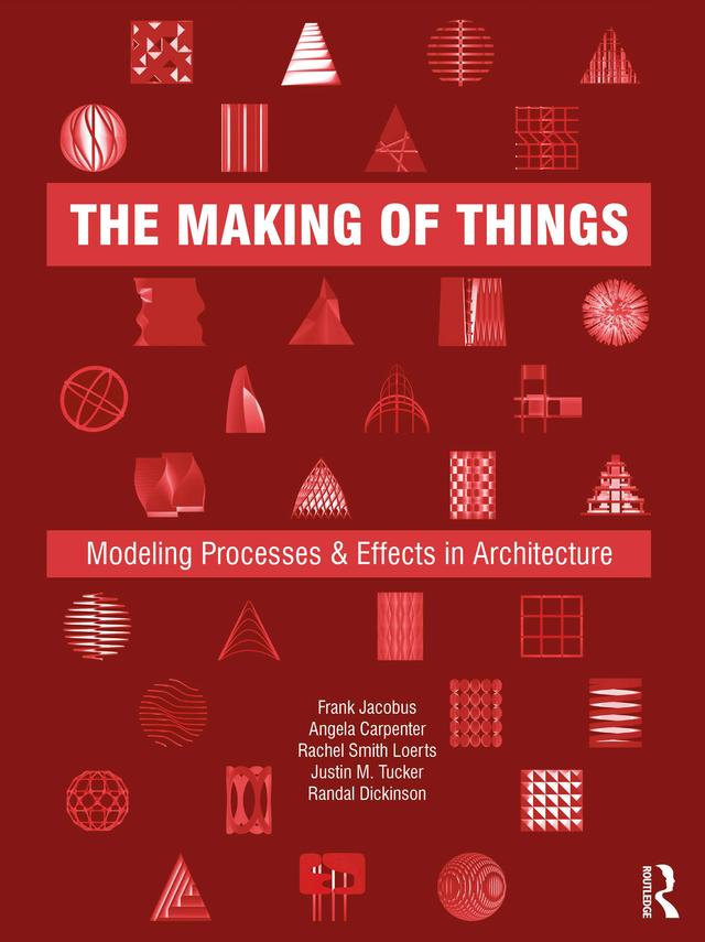 The Making of Things by Angela Carpenter, Frank Jacobus, Justin M. Tucker, Rachel Smith Loerts, Randal Dickinson