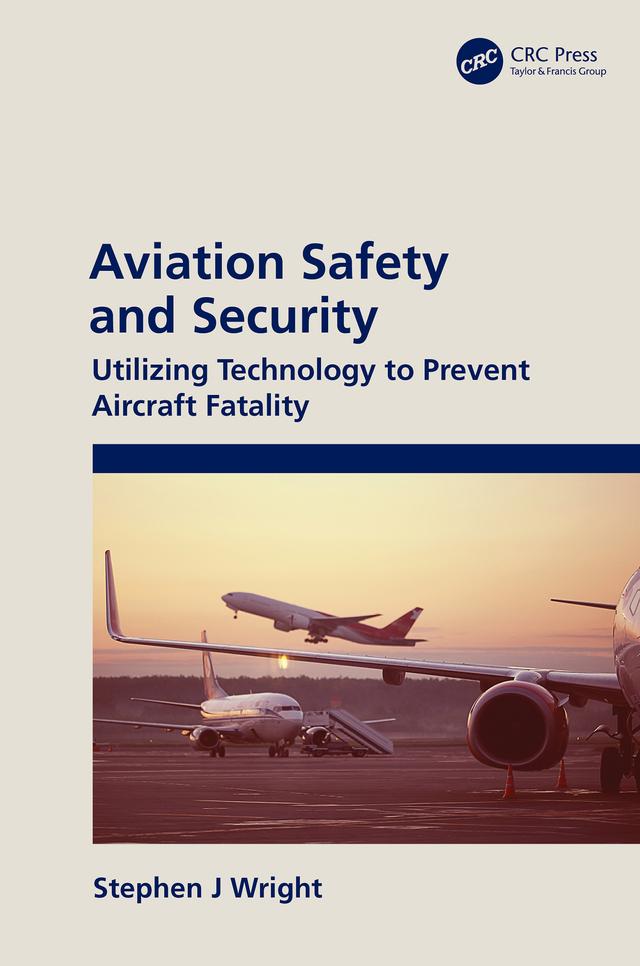 Aviation Safety and Security by Stephen J Wright