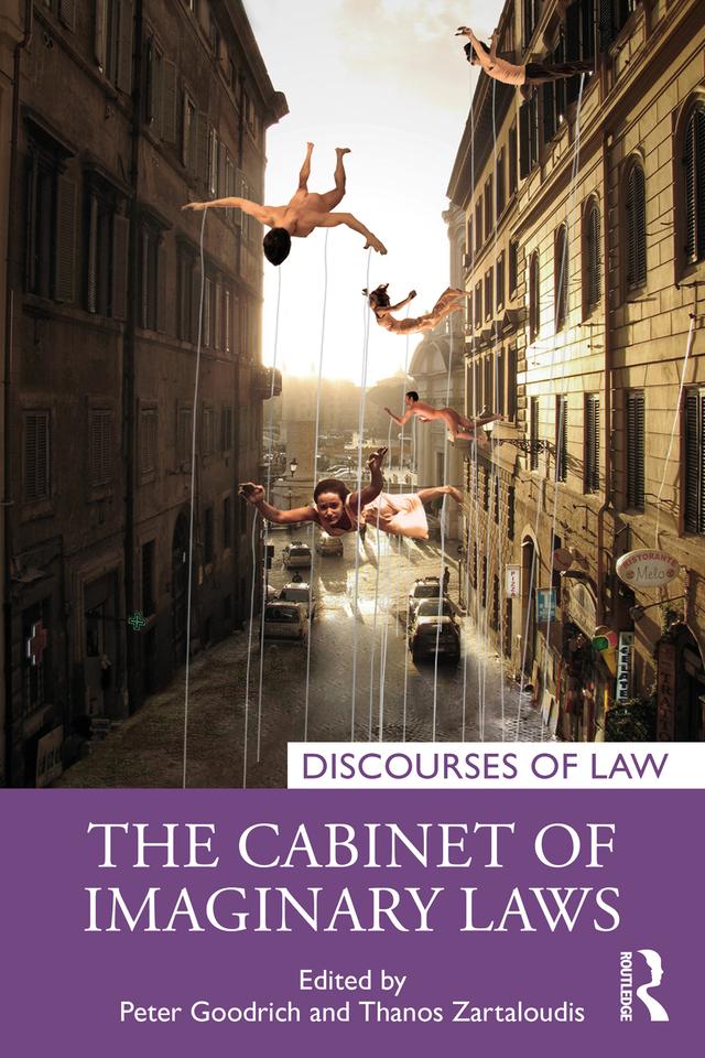 The Cabinet of Imaginary Laws by Peter Goodrich, Thanos Zartaloudis