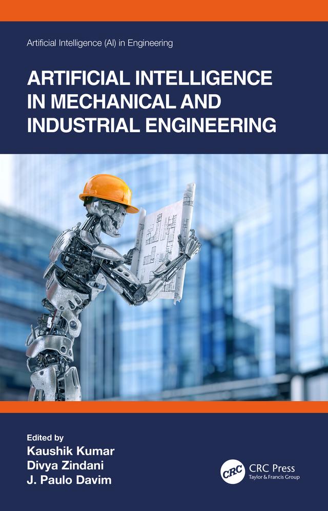 Artificial Intelligence in Mechanical and Industrial Engineering by Divya Zindani, J. Paulo Davim, Kaushik Kumar